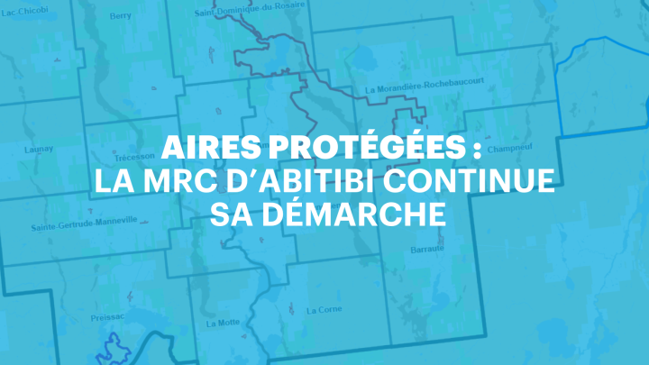 La MRC d'Abitibi poursuit sa démarche pour les aires protégées