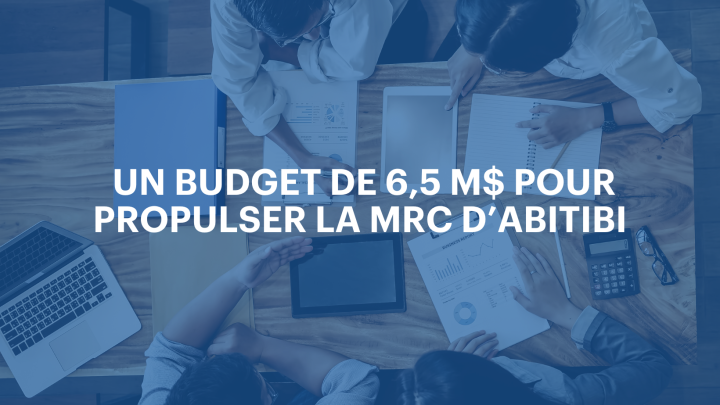 LA MRC D'ABITIBI ADOPTE UN BUDGET DE 6,5 MILLIONS DE DOLLARS POUR 2025